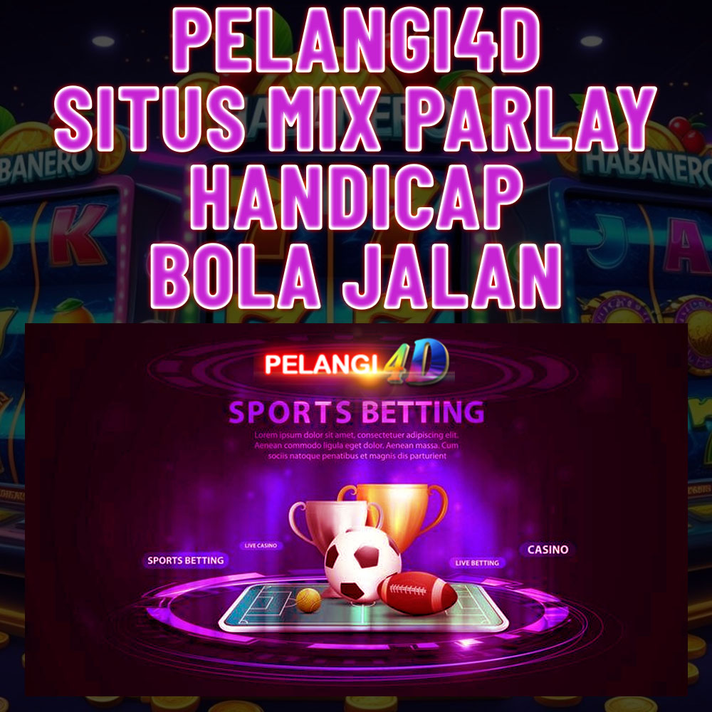PELANGI4D | Situs Bola Terpercaya di Indonesia